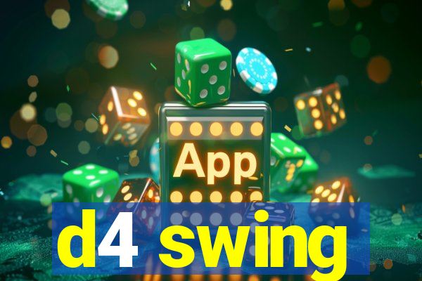 d4 swing